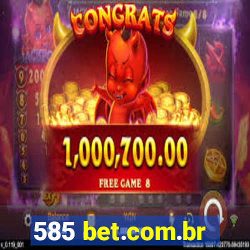 585 bet.com.br